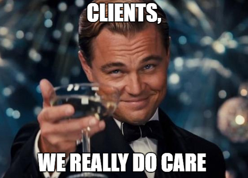 Clients, We Really Do Care?